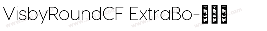VisbyRoundCF ExtraBo字体转换
